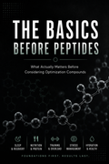 The Basics Before Peptides